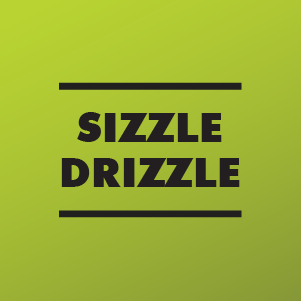 Sizzle Drizzle
