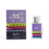 Slay On Me - Perfume
